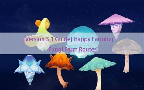 genshin impact fungi|[Version 3.1 Guide] Happy Farming – Fungi Farm。